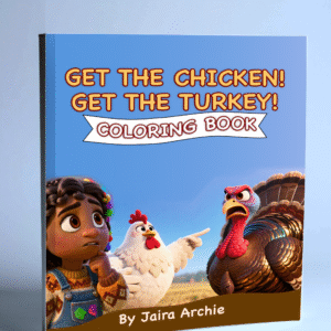 Get the Chicken, Get the Turkey -Coloring Book